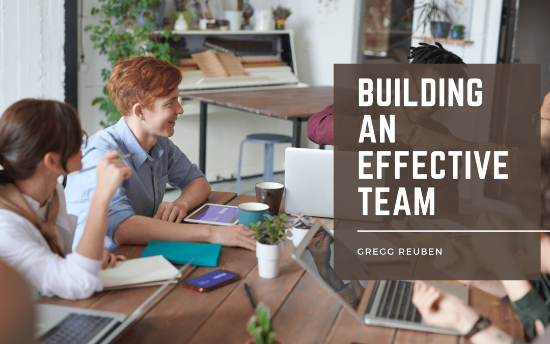 Building An Effective Team Gregg Reuben (1)