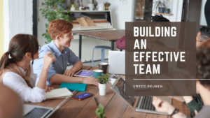 Building An Effective Team Gregg Reuben (1)
