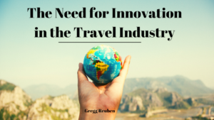 Gr The Need For Innovation In The Travel Industry