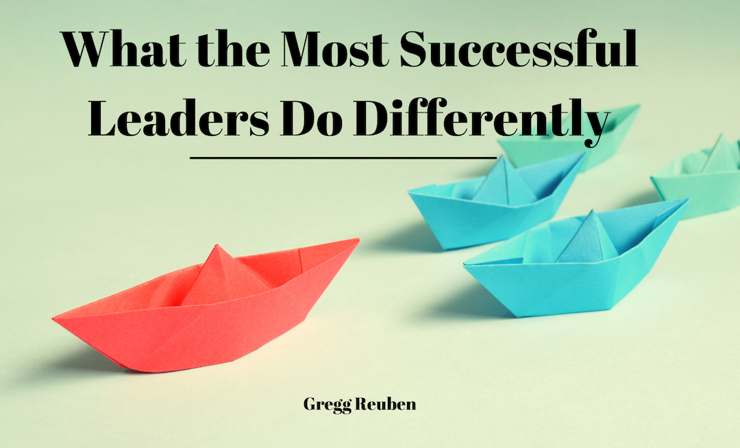 What the Most Successful Leaders Do Differently