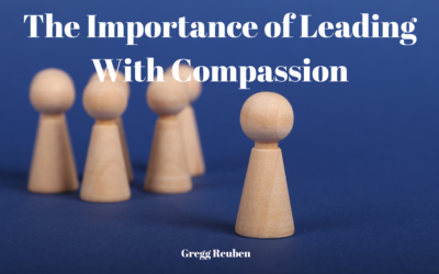 The Importance of Leading With Compassion