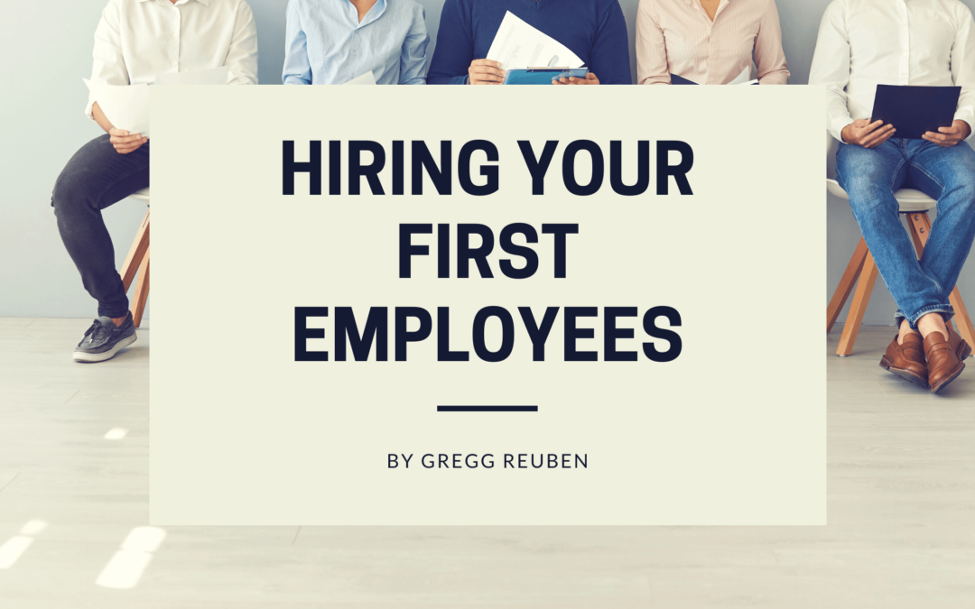 Hiring Your First Employees Gregg Reuben (1)