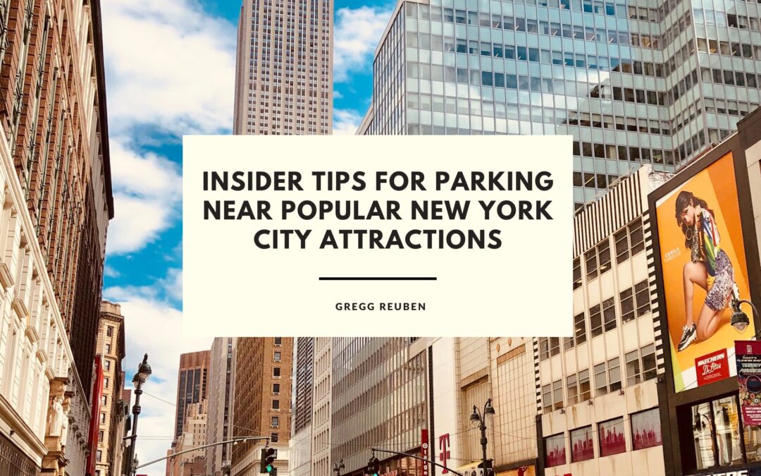Insider Tips for Parking Near Popular New York City Attractions