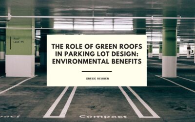 The Role of Green Roofs in Parking Lot Design: Environmental Benefits