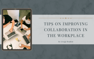 Tips on Improving Collaboration in the Workplace